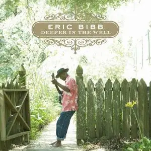 Eric Bibb - Deeper In The Well (2012)