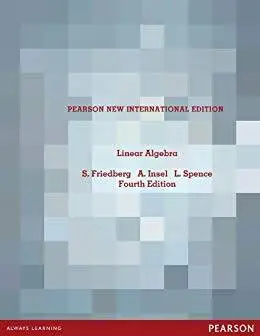Linear Algebra: Pearson New International Edition 4th Edition