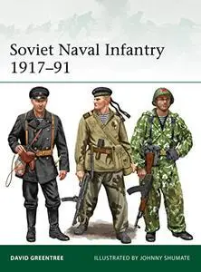 Soviet Naval Infantry 1917–91 (Elite, 249)