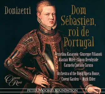 Mark Elder, The Orchestra of the Royal Opera House - Gaetano Donizetti: Dom Sébastien, roi de Portugal (2007)