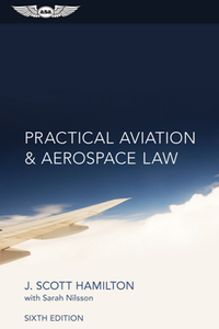 Practical Aviation & Aerospace Law, Sixth Edition