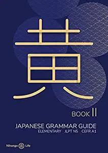 Nihongo no Hon: Yellow: Complete Japanese Grammar Guide for Beginners