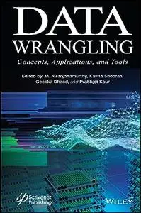 Data Wrangling: Concepts, Applications and Tools