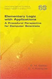 Elementary Logic with Applications: A Procedural Perspective for Computer Scientists