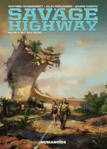 Humanoids-Savage Highway Vol 01 Hit The Road 2021 Hybrid Comic eBook