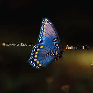 Richard Elliot - Authentic Life (2021)