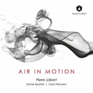Escher String Quartet, Carol Wincenc - P. Jalbert: Air in Motion (2022)