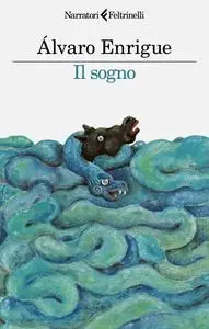 Il sogno - Alvaro Enrigue