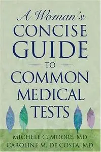 A Woman's Concise Guide To Common Medical Tests 