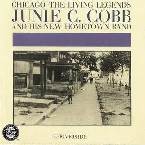 Junie C. Cobb & His New Hometown Band - Chicago: The Living Legends (1961) {1993 OJC/Fantasy Jazz} **[RE-UP]**