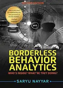 Borderless Behavior Analytics - Second Edition: Who's Inside? What're They Doing?