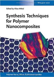 Synthesis Techniques for Polymer Nanocomposites [Repost]