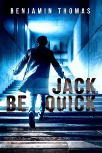 «Jack Be Quick» by Benjamin Thomas