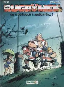Les Rugbymen - Tome 14 - On a déboulé à Marcatraz !