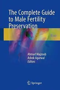 The Complete Guide to Male Fertility Preservation