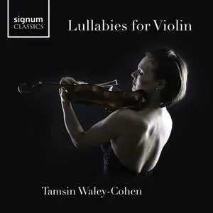 Tamsin Waley-Cohen - Tamsin Waley-Cohen: Lullabies for Violin (2024)