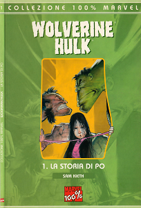 Wolverine & Hulk - Volume 1 - La Storia Di Po
