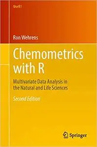 Chemometrics with R: Multivariate Data Analysis in the Natural and Life Sciences  Ed 2