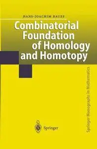 Combinatorial Foundation of Homology and Homotopy: Applications to Spaces, Diagrams, Transformation Groups(Repost)