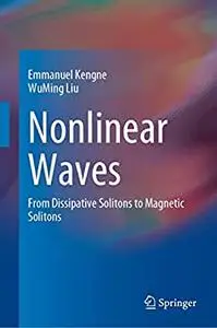 Nonlinear Waves: From Dissipative Solitons to Magnetic Solitons