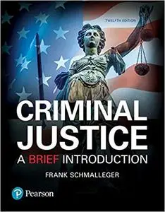 Criminal Justice: A Brief Introduction (12th Edition)