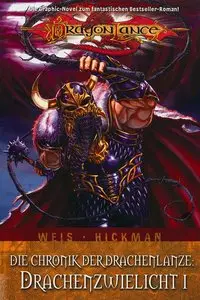 Dragonlance - Band 2 - Die Chronik der Drachenlanze - Drachenzwielicht 1