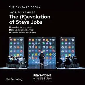 The Santa Fe Opera & Michael Christie - Mason Bates: The (R)evolution of Steve Jobs (2018) [Official Digital Download 24/96]