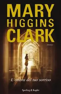 L'Ombra del tuo sorriso by Mary Higgins Clark