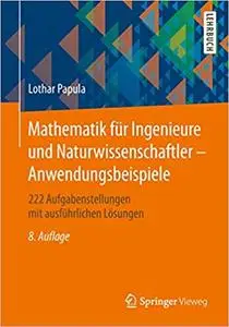 Mathematik für Ingenieure und Naturwissenschaftler - Anwendungsbeispiele (Repost)