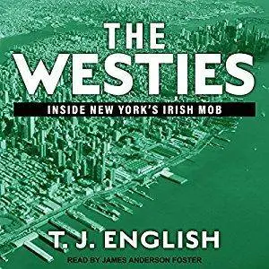 The Westies: Inside New York's Irish Mob [Audiobook]
