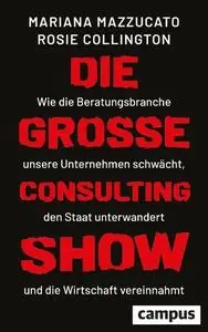 Rosie H. Collington - Die große Consulting-Show