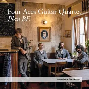 Four Aces Guitar Quartet - Plan BE (2023) [Official Digital Download 24/96]
