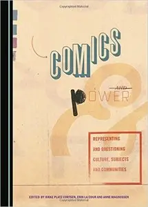 Comics and Power: Representing and Questioning Culture, Subjects and Communities