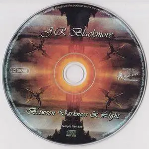 J.R. Blackmore - Between Darkness And Light (2006)