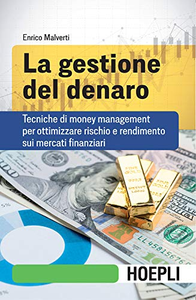 La gestione del denaro - Enrico Malverti