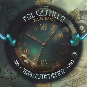 Pol Castillo - Todo este tiempo 2001 - 2023 (2023) [Official Digital Download]