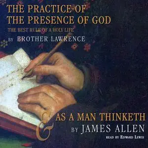 «The Practice of the Presence of God and As a Man Thinketh» by James Allen,Brother Lawrence