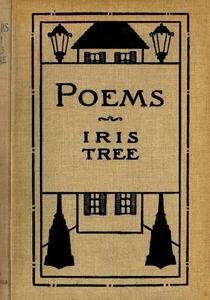«Poems» by Iris Tree