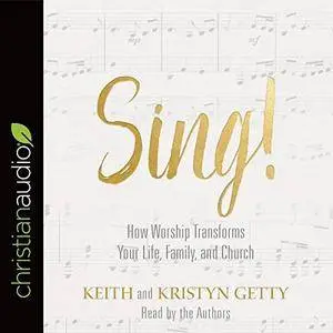 Sing!: Why and How We Should Worship [Audiobook]