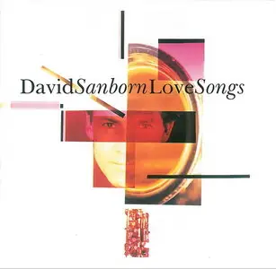 David Sanborn - Love Songs (1995)