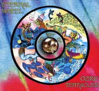 Ozric Tentacles - Eternal Wheel (The Best Of) (2004)