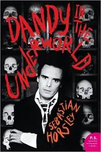 Dandy in the Underworld: An Unauthorized Autobiography