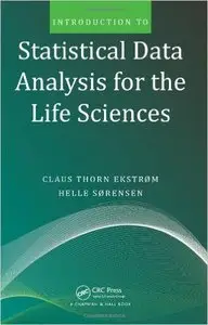 Introduction to Statistical Data Analysis for the Life Sciences