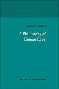 A Philosophy of Human Hope (Studies in Philosophy and Religion)