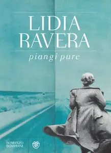 Lidia Ravera - Piangi Pure (repost)