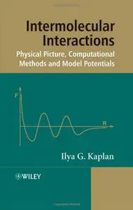 Intermolecular Interactions: Physical Picture, Computational Methods and Model Potentials