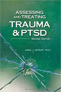 Assessing and Treating Trauma and PTSD, Second Edition Ed 2