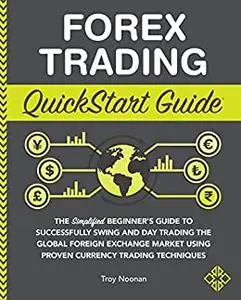 Forex Trading QuickStart Guide