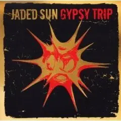 Jaded Sun - Gypsy Trip