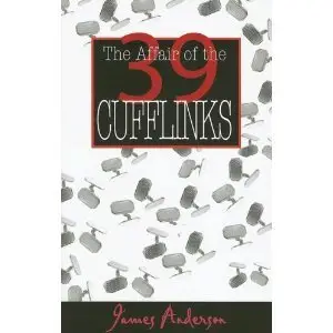 The Affair of the 39 Cufflinks - James Anderson PH.